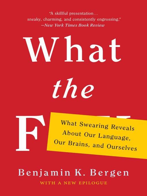 Title details for What the F by Benjamin K. Bergen - Wait list